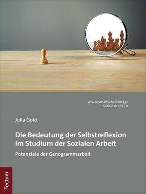 cover image of Die Bedeutung der Selbstreflexion im Studium der Sozialen Arbeit